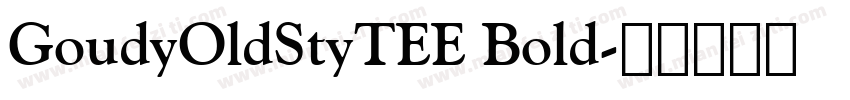GoudyOldStyTEE Bold字体转换